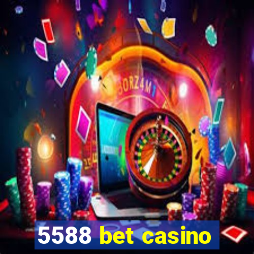 5588 bet casino